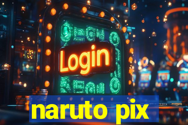 naruto pix