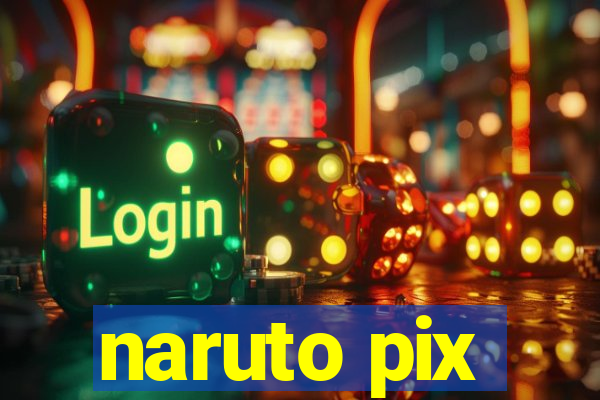 naruto pix