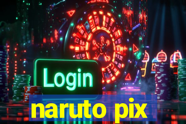 naruto pix