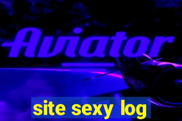 site sexy log