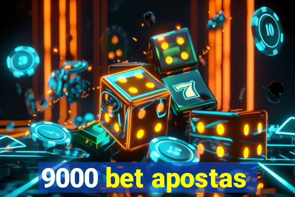 9000 bet apostas