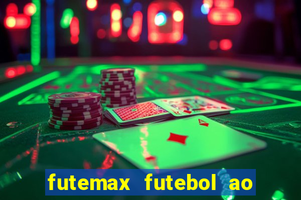futemax futebol ao vivo online