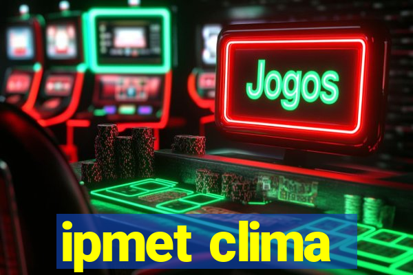 ipmet clima