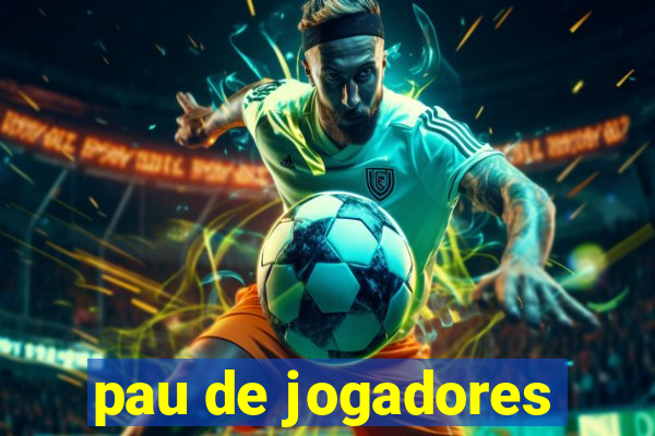 pau de jogadores