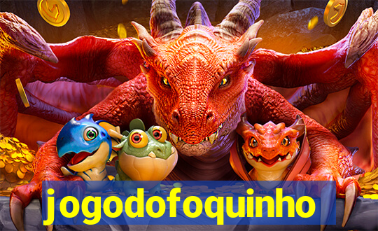 jogodofoquinho