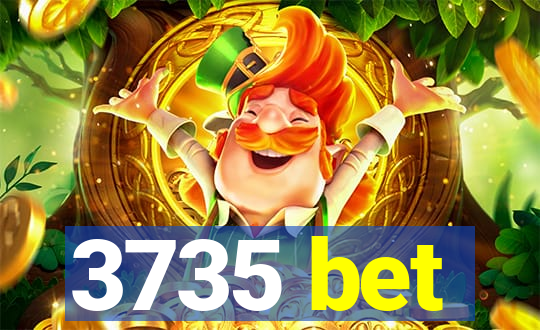 3735 bet