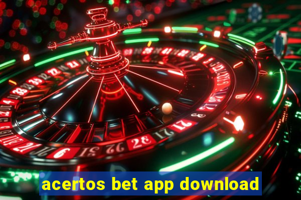 acertos bet app download
