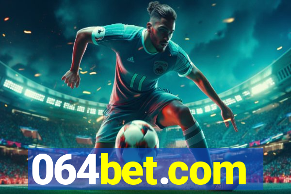 064bet.com