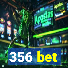 356 bet