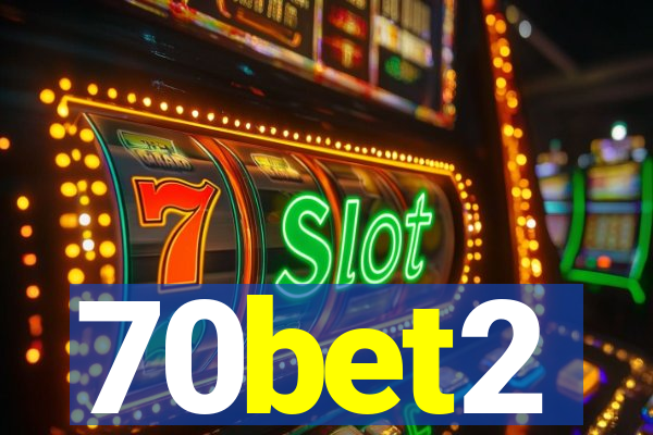 70bet2