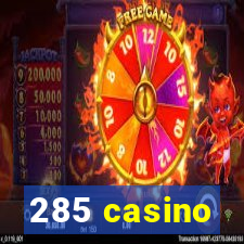 285 casino
