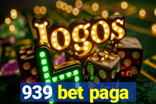 939 bet paga