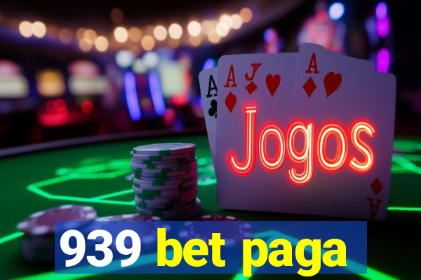 939 bet paga