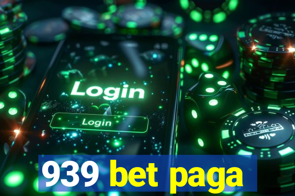 939 bet paga