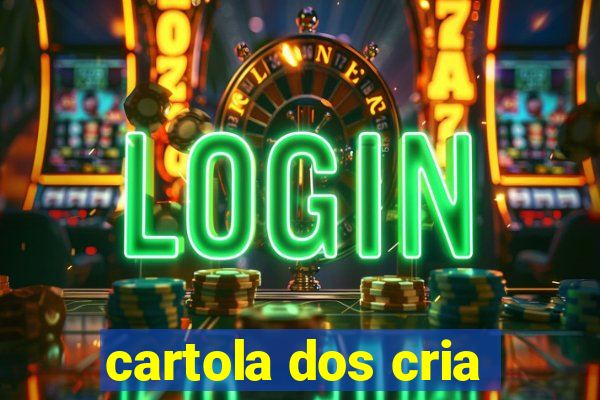 cartola dos cria
