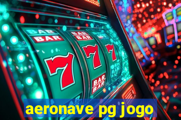 aeronave pg jogo