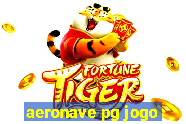 aeronave pg jogo