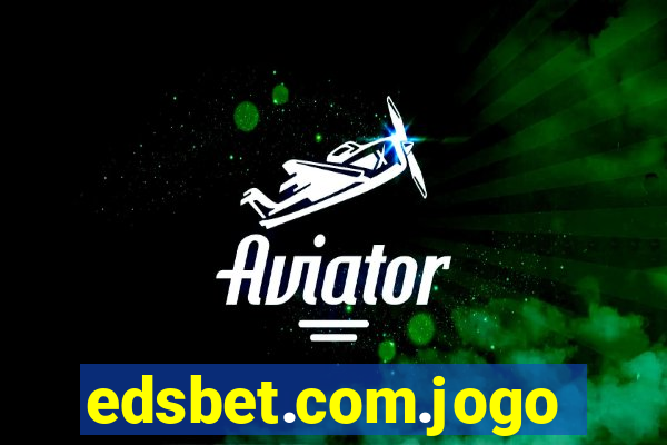 edsbet.com.jogos.app