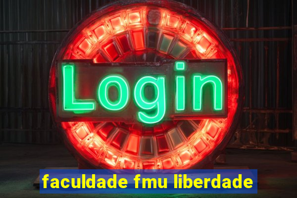 faculdade fmu liberdade