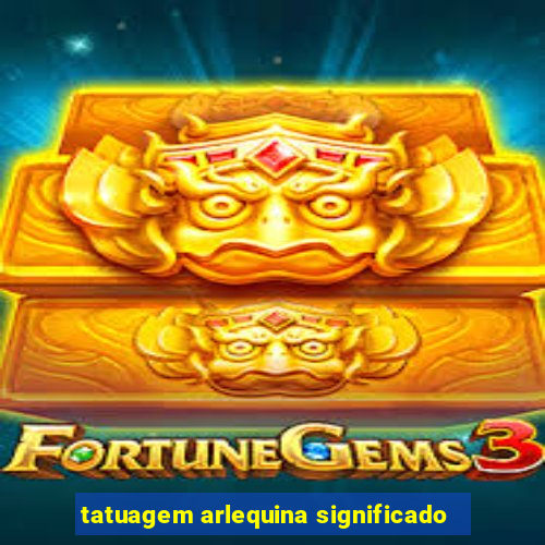 tatuagem arlequina significado