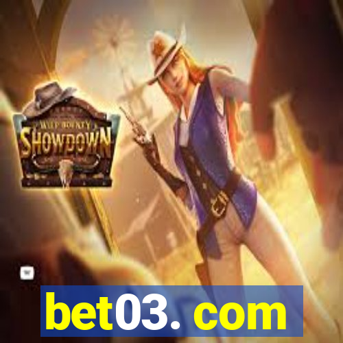 bet03. com