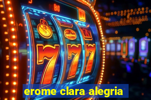 erome clara alegria