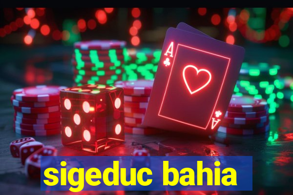sigeduc bahia