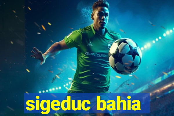 sigeduc bahia