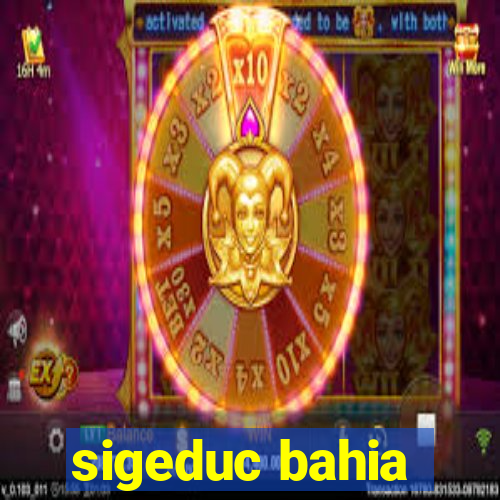 sigeduc bahia