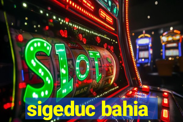 sigeduc bahia