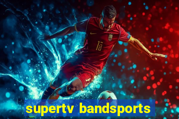 supertv bandsports