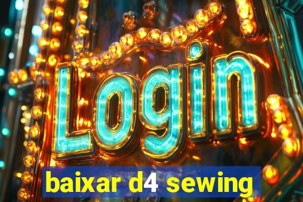 baixar d4 sewing