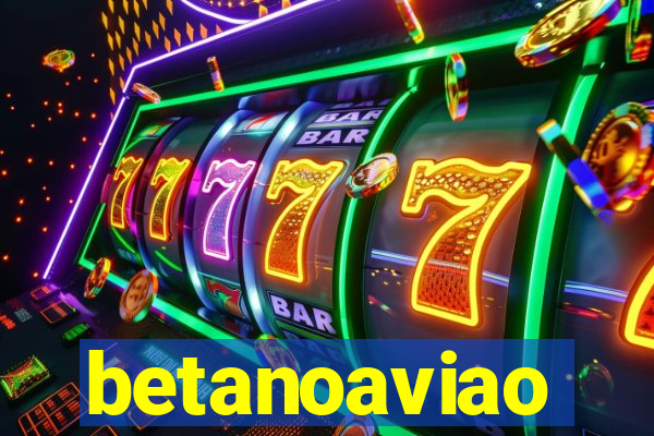 betanoaviao