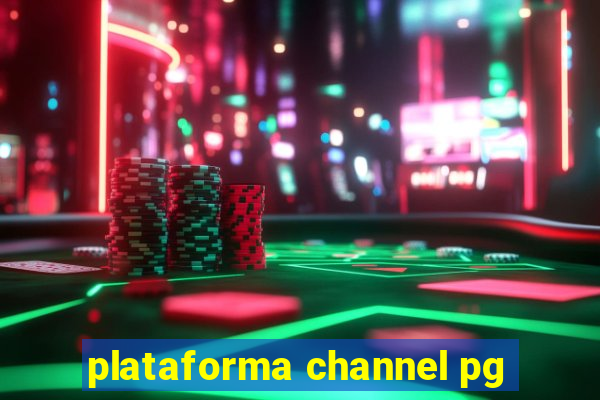 plataforma channel pg