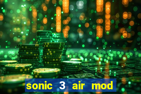 sonic 3 air mod extra slot shadow