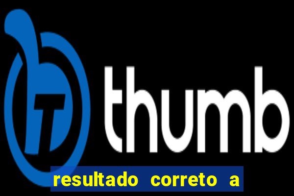 resultado correto a qualquer momento bet365