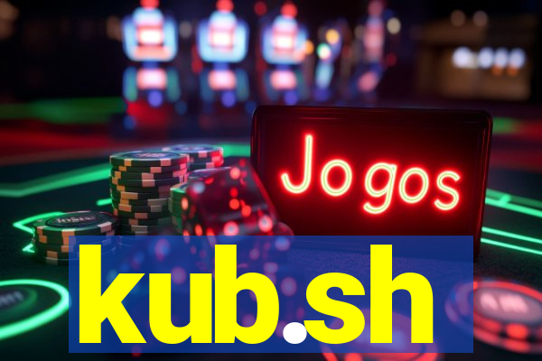 kub.sh