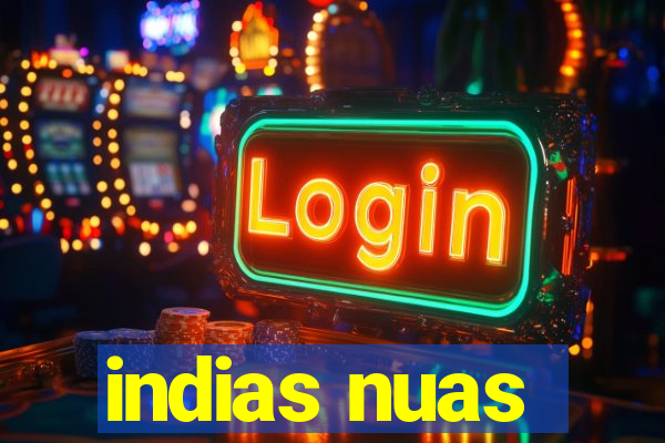 indias nuas