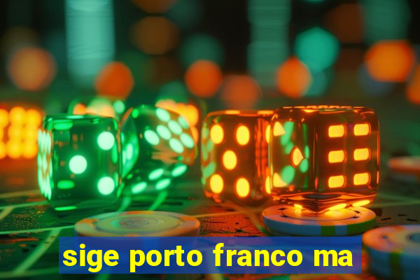 sige porto franco ma