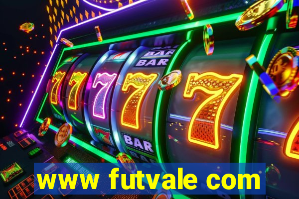 www futvale com