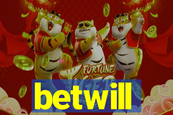 betwill