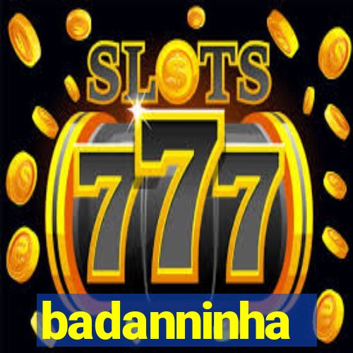 badanninha
