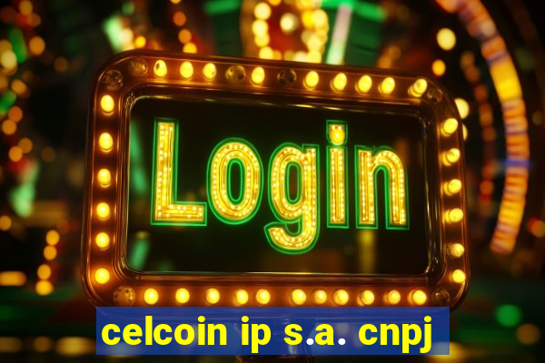 celcoin ip s.a. cnpj
