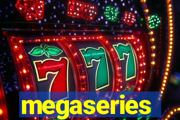 megaseries