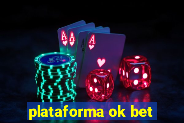 plataforma ok bet