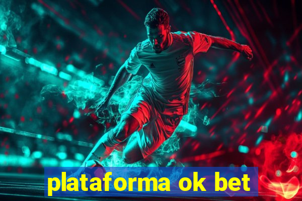 plataforma ok bet