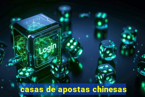 casas de apostas chinesas