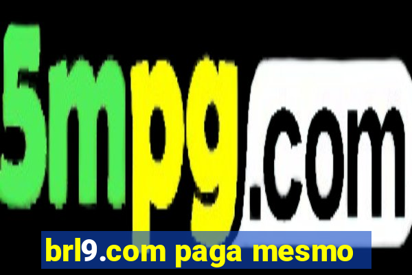 brl9.com paga mesmo