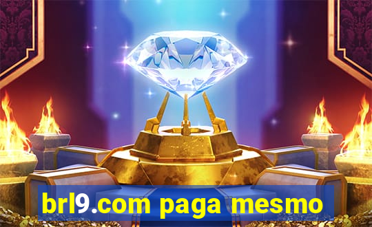 brl9.com paga mesmo