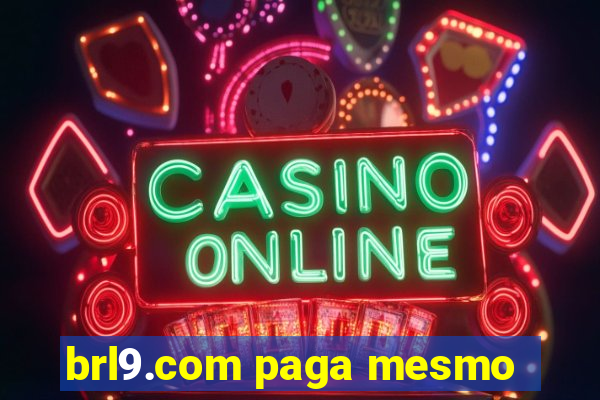 brl9.com paga mesmo